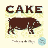 Cake - Prolonging The Magic (Deluxe Edition)