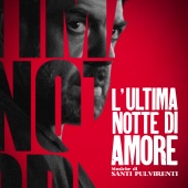 Santi Pulvirenti - L'ultima notte di Amore [Original Motion Picture Soundtrack]
