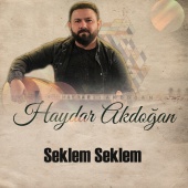 Haydar Akdoğan - Seklem Seklem