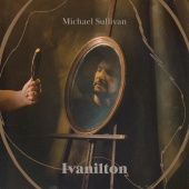Michael Sullivan - Ivanilton