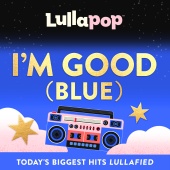 Lullapop - I’m Good (Blue)