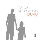 Haluk Kurosman - DURU II