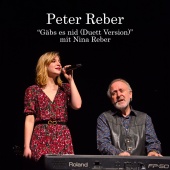 Peter Reber - Gäbs es nid (feat. Nina Reber) [Duett Version]