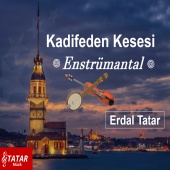 Erdal Tatar - Kadifeden Kesesi [Enstümantal]