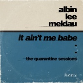 Albin Lee Meldau - It Ain't Me Babe [The Quarantine Sessions]