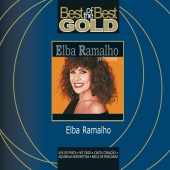 Elba Ramalho - Série Best of The Best - Gold - Elba Ramalho