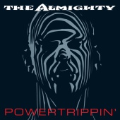 The Almighty - Powertrippin' [Deluxe]