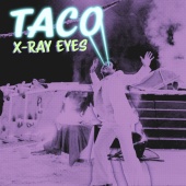 Taco - X-Ray Eyes [Remastered 2023]