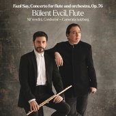 Bülent Evcil - Say: Concerto for Flute and Orchestra Op. 76