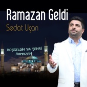 Sedat Uçan - Ramazan Geldi