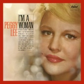 Peggy Lee - I’m A Woman [Expanded Edition]