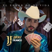 Jary Franco - El Error De Mi Vida