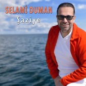 Selami Duman - Şaziye