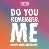 Heidi - Do You Remember Me [Adam Butler Remix]