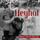 Hikmet Toker - Heyhat (feat. Emre Işık)