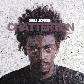 Seu Jorge - Chatterton (feat. Chilly Gonzales)