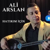 Ali Arslan - Hatırım İçin