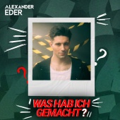 Alexander Eder - Was hab ich gemacht