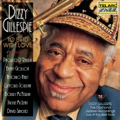 Dizzy Gillespie - To Bird With Love [Live At The Blue Note, New York City, NY / January 23-25, 1992]