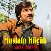 Mustafa Küçük - Göçer Giderim