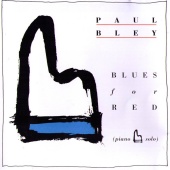 Paul Bley - Blues For Red [Piano Solo]