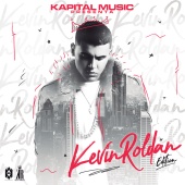 Kevin Roldan - Kapital Music Presenta: Kevin Roldan Edition