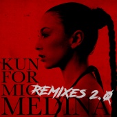 Medina - Kun For Mig [Remixes 2.0]