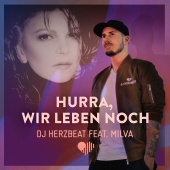 DJ Herzbeat - Hurra, wir leben noch (feat. Milva)