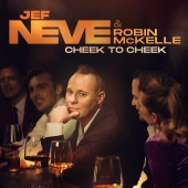 Jef Neve - Cheek To Cheek (feat. Robin McKelle)