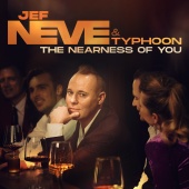 Jef Neve - The Nearness Of You (feat. Typhoon)