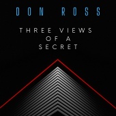 Don Ross - Three Views of a Secret (feat. Michael Manring, The Atlantic String Machine)