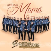 Banda Los Sebastianes De Saúl Plata - Que Seas Mi Mamá