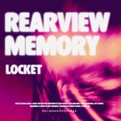 Locket - Rearview Memory