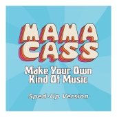 Mama Cass - Make Your Own Kind Of Music [Sped Up Radio]