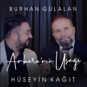 Burhan Gülalan - Ankaranın Uşağı (feat. Hüseyin Kağıt)
