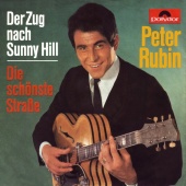 Peter Rubin - Der Zug nach Sunny Hill / Die schönste Straße