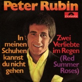 Peter Rubin - In meinen Schuhen kannst du nicht gehen / Zwei Verliebte im Regen