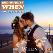 Red Hurley - When [Remastered 2023]