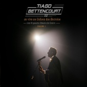 Tiago Bettencourt - TIAGO BETTENCOURT AO VIVO NO COLISEU DOS RECREIOS - VOLUME 1
