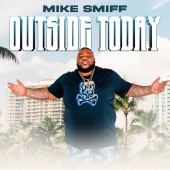 Mike Smiff - Outside Today