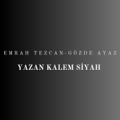 Emrah Tezcan - Yazan Kalem Siyah (feat. Gözde Ayaz)
