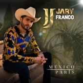 Jary Franco - México - París