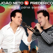 João Neto & Frederico - Vale A Pena Sonhar [Ao Vivo]
