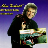 Peter Orloff - Ohne Krokodil (Der Sammy-Song) [Remastered 2023]