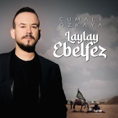 Cumali ÖZKAYA - Lay Lay Ebelfez