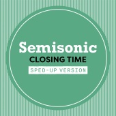 Semisonic - Closing Time [Sped Up]
