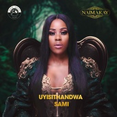 Naima Kay - Uyisithandwa Sami