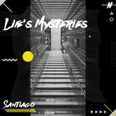 Santiago - Life's Mysteries