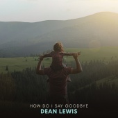 Dean Lewis - How Do I Say Goodbye [Frank Walker Remix]