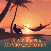 Alvaro Estrella - Havanna (feat. Danny Saucedo)